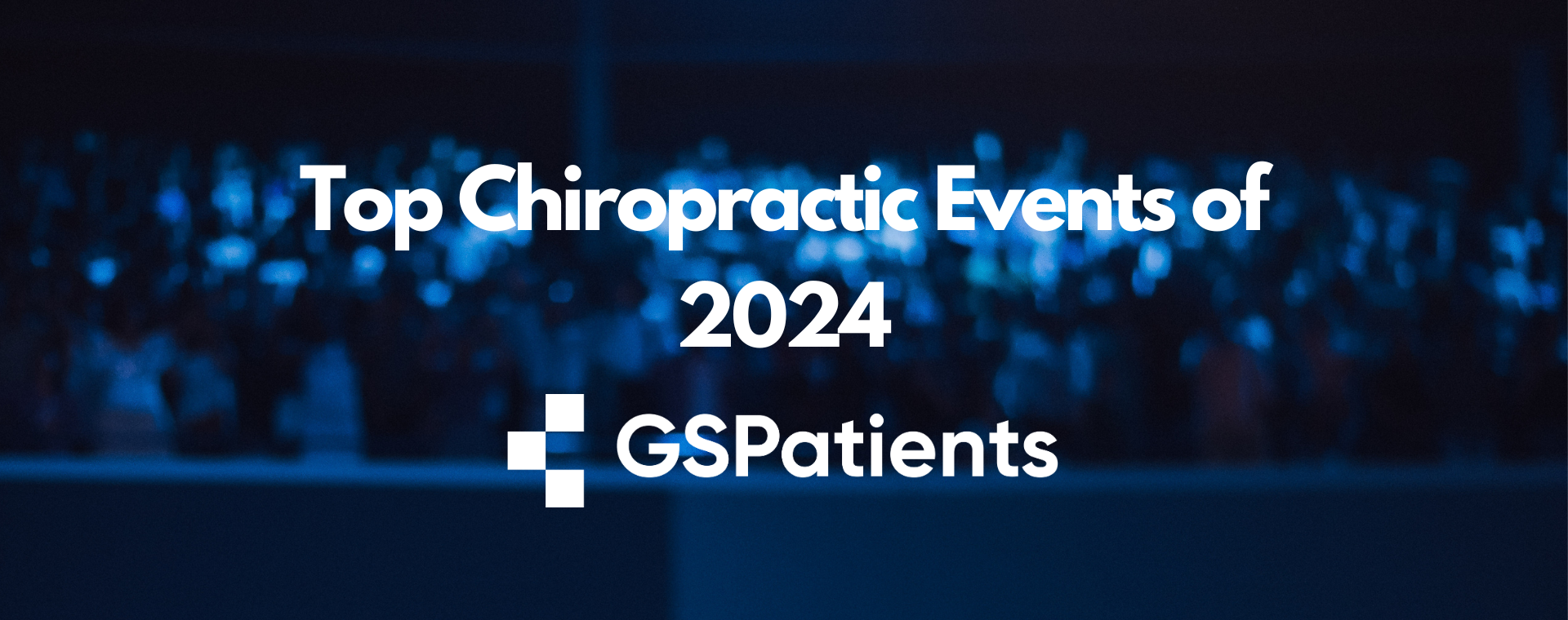 Top Chiropractic Events & Seminars of 2024